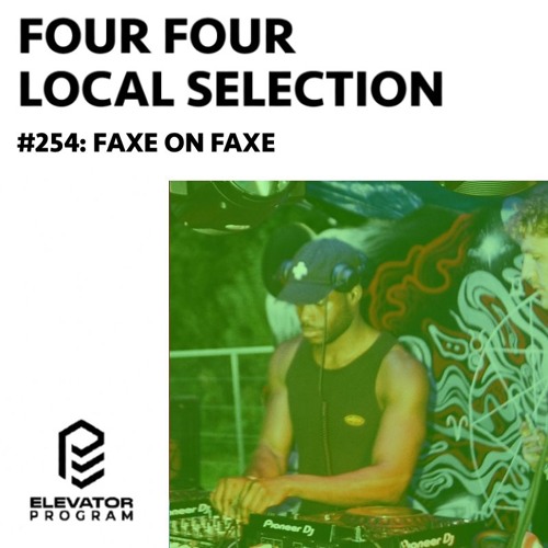 Local Selection 254: FAXE ON FAXE