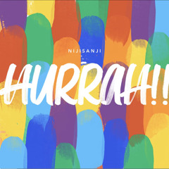 Hurrah!! - にじさんじ [2022]