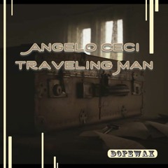 Angelo Ceci - Traveling Man (Edit) [Dopewax Records]
