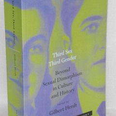 [READ]⚡PDF✔ Third Sex, Third Gender: Beyond Sexual Dimorphism in Culture and His