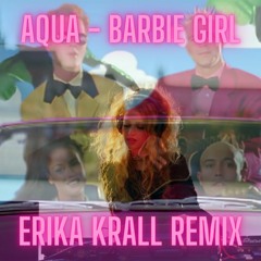 Aqua - Barbie Girl (Erika Krall Remix)