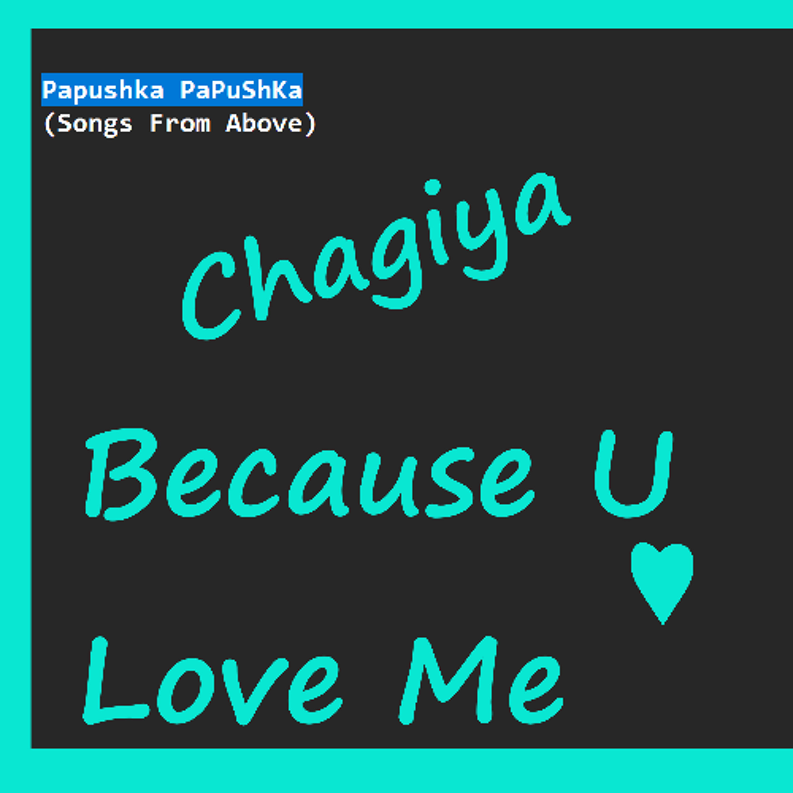 Chagiya Because U Love Me episode artwork