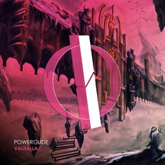 Powerglide - Valhalla (Original Mix) [OUT NOW]