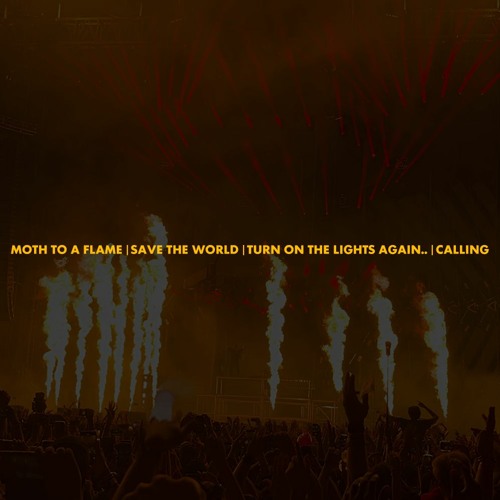 Moth To A Flame | Save The World | Turn On The Lights again.. | Calling (Swedish House Mafia Mashup)