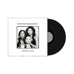 SWV - Your The  One - Etiquette x 1908  (DUB EDIT)