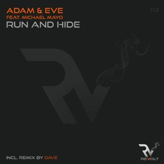 Adam & Eve Feat. Michael Mayo - Run & Hide (Dave Remix) Exclusive Preview