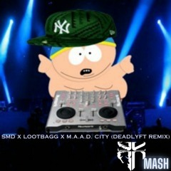 SMD x Lootbagg x M.A.A.D. City (Deadlyft Remix) [K33KZ Edit]