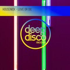 Housenick - Love Or Die