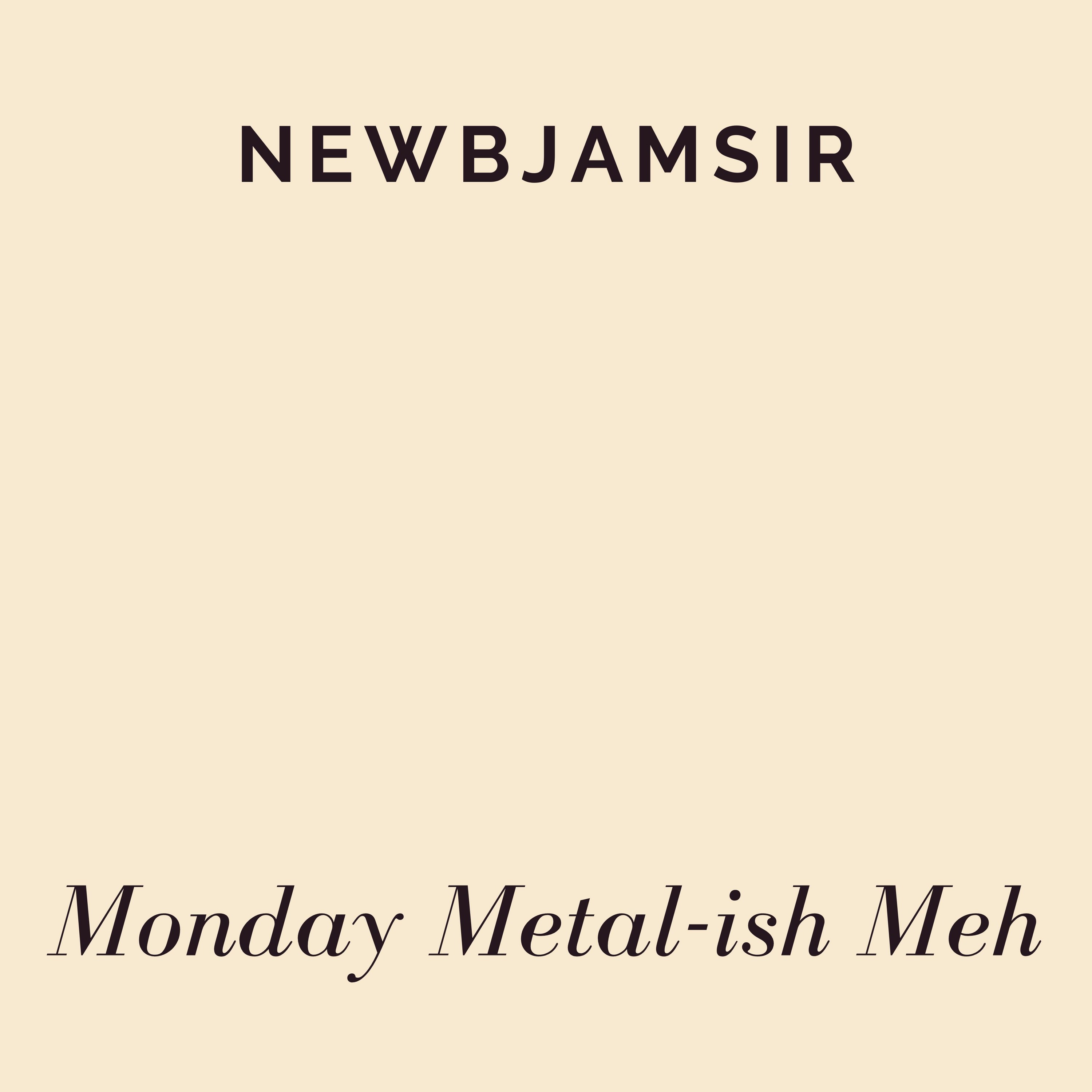 Monday Metal - Ish Meh episode artwork