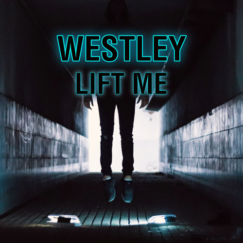Westley - Lift Me (Original Mix)
