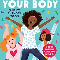 [VIEW] EBOOK 📂 Celebrate Your Body (and Its Changes, Too!): The Ultimate Puberty Boo