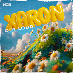 Xaron - Out Loud [NCS Release]