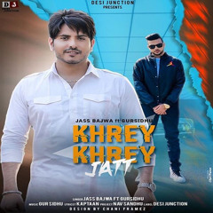 Khrey Khrey Jatt | Jass Bajwa | Gur Sidhu | Kaptan | Latest Punjabi Songs 2020