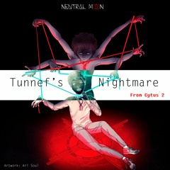 Tunnef's Nightmare [From Cytus II]