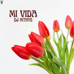dj Mthys - mi vida
