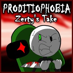 PRODITIOPHOBIA [Zerty's Take]