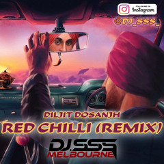 Red Chilli - Diljit -DJ SSS Remix (Drive Thru)