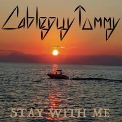 Cableguy Tommy - Stay With Me (Original Mix)