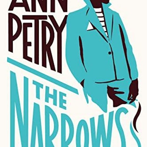 VIEW [EPUB KINDLE PDF EBOOK] The Narrows: A Novel by  Ann Petry 📘