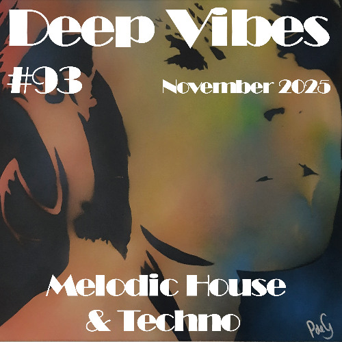 Deep Vibes #93 Melodic House [Morten, Kolsch, Genesi (Ita), Laura van Dam, Max Styler & more]