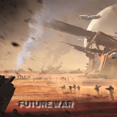 "FUTURE WAR 2“ ( Long Version)Epic Science Fiction Score  prod. and Composed by Nomax