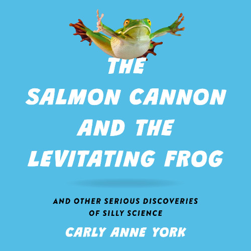 The Salmon Cannon and the Levitating Frog By Carly Anne York, Read By Eileen Stevens (Audiobook Excerpt)