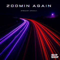 Zoomin Again - Spencer Arnold (44.1 Master 128Am)