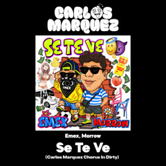 Se Te Ve - Emex, Morrow (Carlos Marquez Extended) [DESCARGA GRATIS]