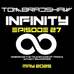 Tom Bradshaw - Infinity 27 [May 2025]