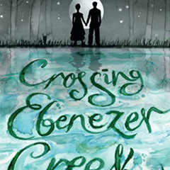 free EBOOK 💘 Crossing Ebenezer Creek by  Tonya Bolden EBOOK EPUB KINDLE PDF
