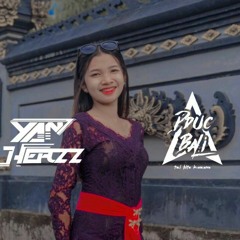 [ BALINESE CINTA SEGITIGA X SAKIT HATI GEK YURI] • DJ YAN HERZZ [DDUC™]