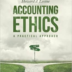 [PDF]⚡️Download❤️ Accounting Ethics A Practical Approach
