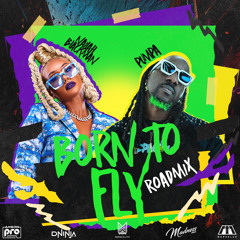 Nailah Blackman x Pumpa - Born 2 Fly (Madness Muv X D Ninja X Marcus Williams Official Road Mix)