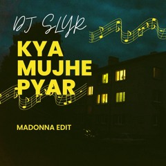 KYA MUJHE PYAR - DEEP HOUSE FIX (PITCHED DOWN) | DJ SLYR