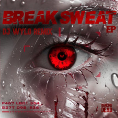Break Sweat (DJ WYLO Remix)