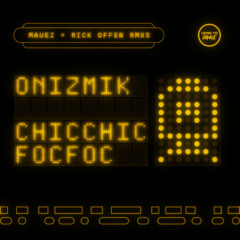 Chicchic Focfoc (Mauez Re-Build)