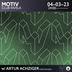 MOTIV - March 2023 - Club Favela - Playtime 5-7