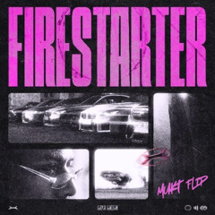 Firestarter (MUKT flip)