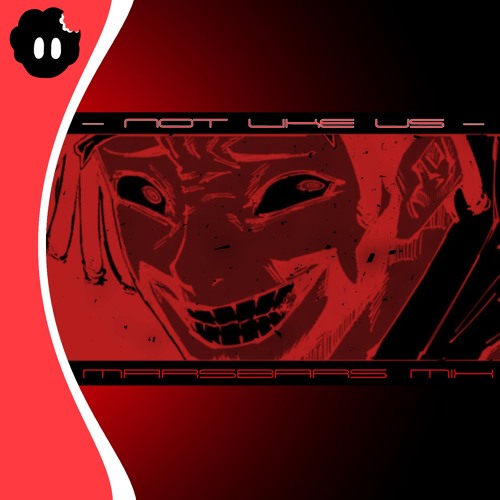 Not Like Us (MarsBars Mix)