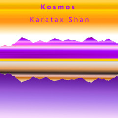 Kosmos - Karatax Shan