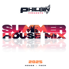 Philbin | Summer House Mix 2025