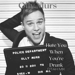 Olly Murs - Hate you when your drunk (DTAH Mix)