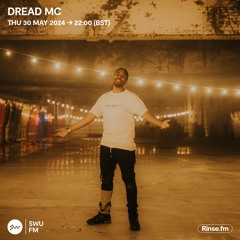 Dread MC - 30 May 2024