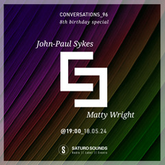 Conversations 96 8th birthday JP Sykes Matty Wright