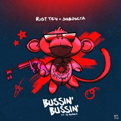 Riot Ten & SubDocta - Bussin Bussin (feat. JV Rhymes)