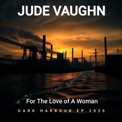 Jude Vaughn - For The Love of A Woman (2025)