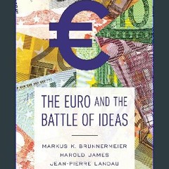 {ebook} ⚡ The Euro and the Battle of Ideas [EBOOK]