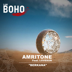 Amritone, LOVESUN - Berkana [I Am Boho Records]