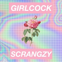 Scrangzy - Girlcock