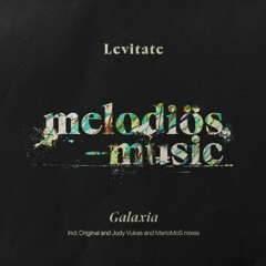 Levitate - Galaxia (Jody Vukas Remix)